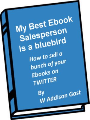 cover image of My Best Ebook Salesperson..is a Bird